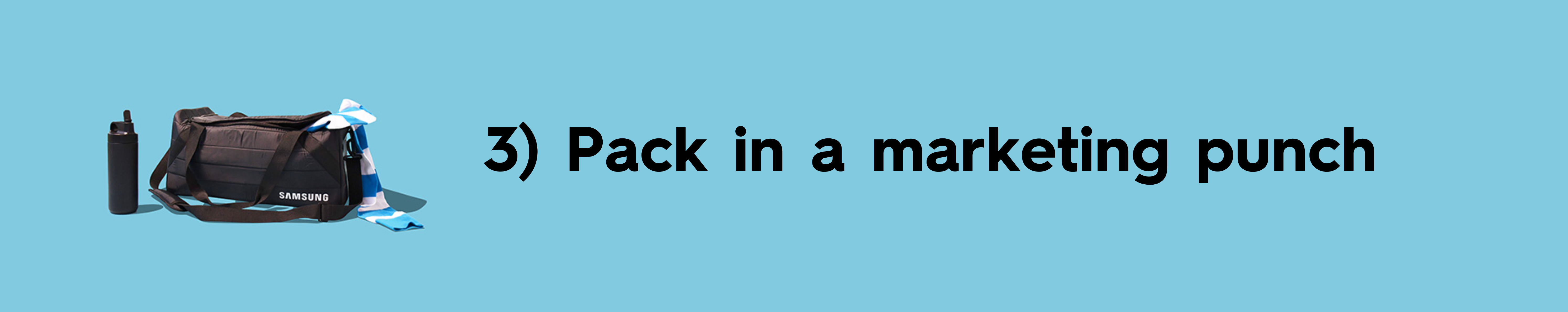 3) Pack in a marketing punch  | branded product marketing